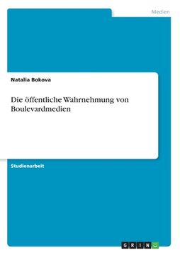 portada Die öffentliche Wahrnehmung von Boulevardmedien (en Alemán)