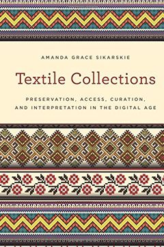 portada Textile Collections: Preservation, Access, Curation, and Interpretation in the Digital Age (American Association for State & Local History)