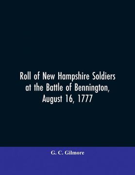 portada Roll of new Hampshire Soldiers at the Battle of Bennington August 16 1777 (en Inglés)