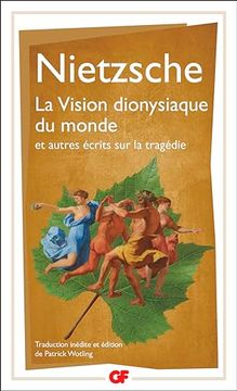 portada La Vision Dionysiaque du Monde: Et Autres Écrits sur la Tragédie (en Francés)