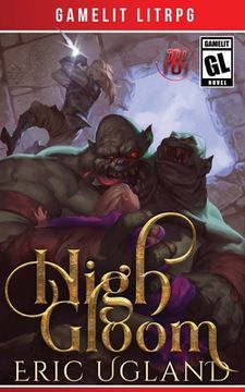 portada High Gloom: A LitRPG/GameLit Adventure (en Inglés)