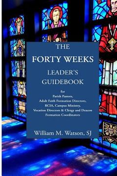 portada The Forty Weeks Leader's Guidebook (en Inglés)