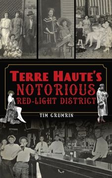 portada Terre Haute's Notorious Red Light District (in English)