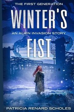 portada Winter's FIst: An Alien Invasion Story, The First Generation (en Inglés)