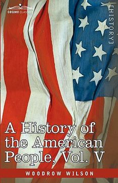 portada a history of the american people - in five volumes, vol. v: reunion and nationalization (en Inglés)