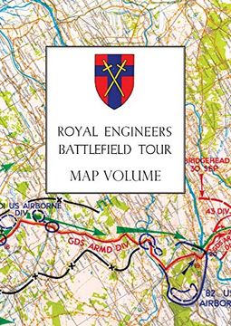 portada Royal Engineers Battlefield Tour: The Seine to the Rhine: Map Volume (en Inglés)