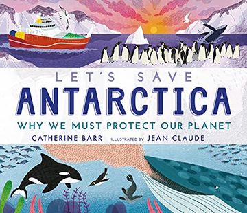 portada Let'S Save Antarctica: Why we Must Protect our Planet (in English)
