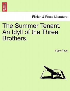 portada the summer tenant. an idyll of the three brothers.