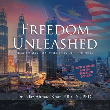 portada Freedom Unleashed: How to Make Malaysia a Tax Free Country