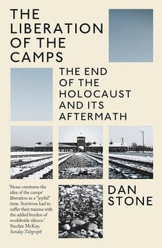 portada The Liberation of the Camps: The end of the Holocaust and its Aftermath (en Inglés)
