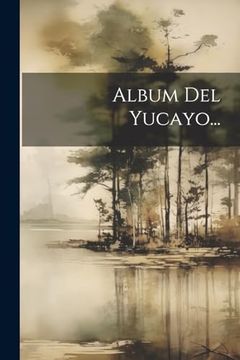 portada Album del Yucayo. (in Spanish)