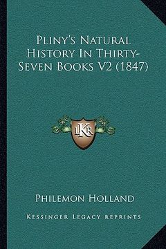 portada pliny's natural history in thirty-seven books v2 (1847) (en Inglés)