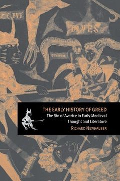 portada The Early History of Greed: The sin of Avarice in Early Medieval Thought and Literature (Cambridge Studies in Medieval Literature) (en Inglés)