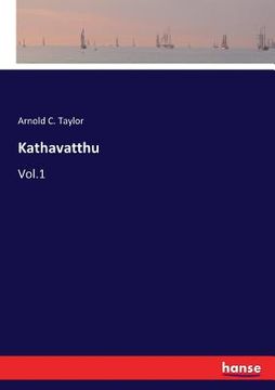 portada Kathavatthu: Vol.1 (en Inglés)