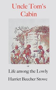 portada Uncle Tom's Cabin;: or, Life Among the Lowly (en Inglés)