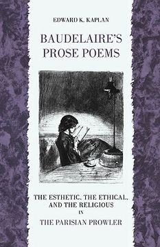 portada baudelaire's prose poems: the esthetic, the ethical, and the religious in "the parisian prowler"