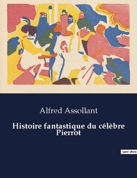 portada Histoire fantastique du célèbre Pierrot (en Francés)