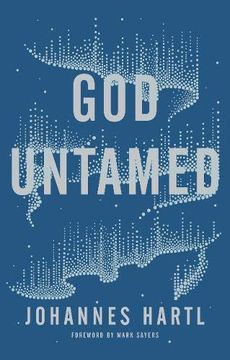 portada God Untamed: Get out of the Spiritual Comfort Zone (en Inglés)