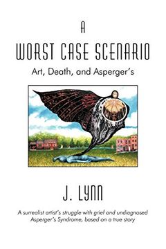 portada A Worst Case Scenario: Art, Death, and Asperger's (en Inglés)