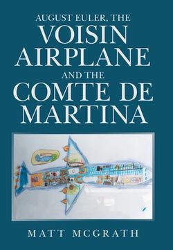 portada August Euler, the Voisin Airplane and the Comte De Martina