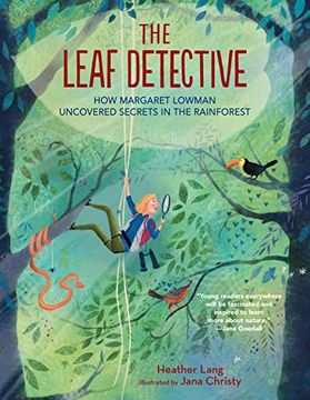 portada The Leaf Detective: How Margaret Lowman Uncovered Secrets in the Rainforest (en Inglés)