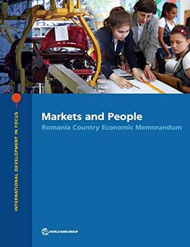 portada Markets and People: Romania Country Economic Memorandum (International Development in Focus) (en Inglés)