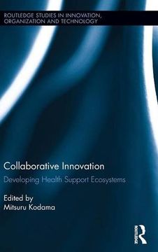 portada Collaborative Innovation: Developing Health Support Ecosystems (Routledge Studies in Innovatio)