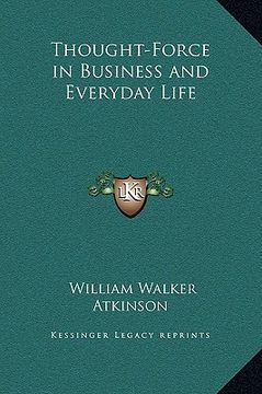 portada thought-force in business and everyday life (en Inglés)
