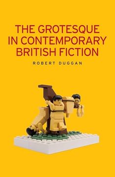 portada The Grotesque in Contemporary British Fiction (en Inglés)