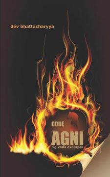 portada Code AGNI: Rig Veda Excerpts (en Inglés)