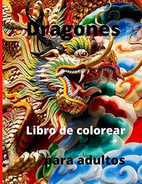 Libros Para Colorear Para Adultos: Mandala Dragones Paginas Para Colorear  (
