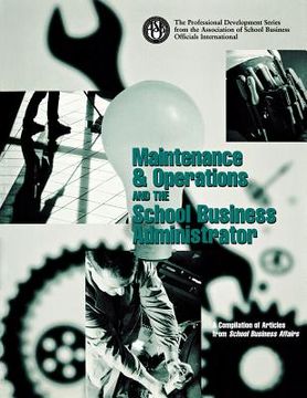 portada maintenance & operations and the school business administrator (en Inglés)