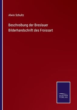 portada Beschreibung der Breslauer Bilderhandschrift des Froissart (in German)