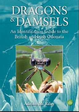 portada Dragons and Damsels: An Identification Guide to the British and Irish Odonata (en Inglés)