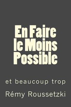 portada En Faire le Moins Possible: Quand je travaillais dans le Sud du Bronx (in French)