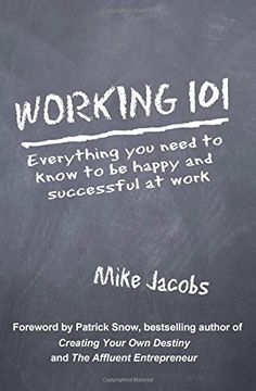 portada Working 101: Everything You Need to Know to Be Happy and Successful at Work