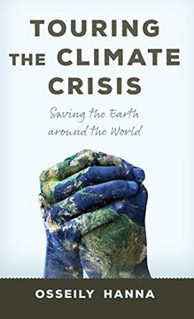 portada Touring the Climate Crisis: Saving the Earth Around the World (en Inglés)