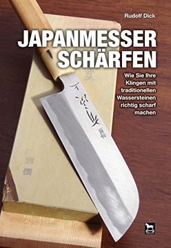 portada Japanmesser schärfen: Wie Sie Ihre Klingen mit traditionellen Wassersteinen richtig scharf machen (en Alemán)