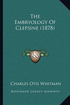 portada the embryology of clepsine (1878) (en Inglés)
