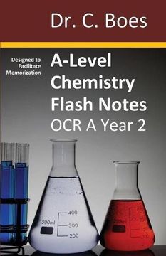 portada A-Level Chemistry Flash Notes OCR A Year 2: Condensed Revision Notes - Designed to Facilitate Memorisation (Coloured Chemistry Revision Cards)