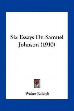 portada six essays on samuel johnson (1910) (en Inglés)