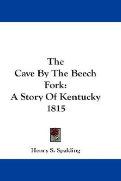 portada the cave by the beech fork: a story of kentucky 1815