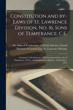 portada Constitution and By-laws of St. Lawrence Division, No. 16, Sons of Temperance, C.E. [microform]: Instituted, 13th February, 1852; Incorporated by Act (en Inglés)