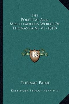 portada the political and miscellaneous works of thomas paine v1 (1819) (in English)