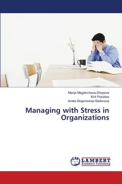 portada Managing with Stress in Organizations (en Inglés)