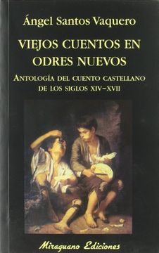 portada viejos cuentos en odres nuevos. antología del cuento castellano de los siglos xiv-xvii