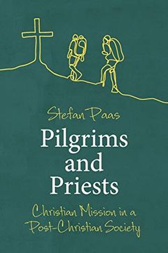 portada Pilgrims and Priests: Christian Mission in a Post-Christian Society (en Inglés)