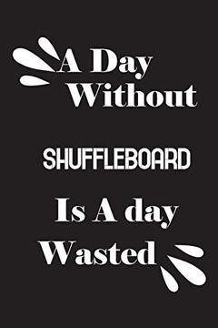 portada A day Without Shuffleboard is a day Wasted 