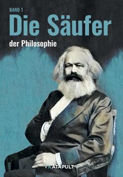 portada Die Säuferinnen und die Säufer: (Philosophen, Band 1) (in German)