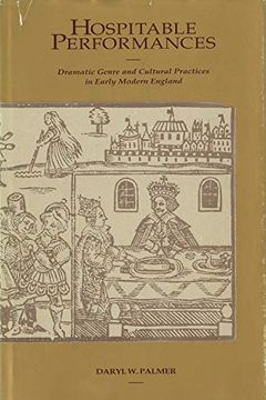 portada Hospitable Performances: Dramatic Genre and Cultural Practices in Early Modern England (en Inglés)